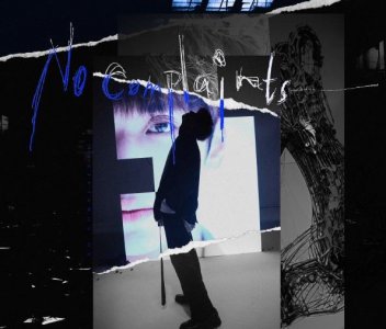 ​《No Complaints》歌词是什么，严浩翔新歌《No Complaints》完整版歌词